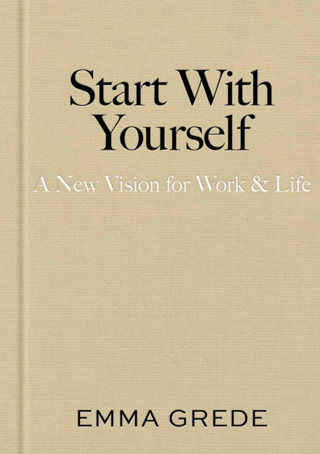 What Care Leaders Can Learn from Emma Grede’s Start With Yourself — And Why the Sector Needs This Conversation