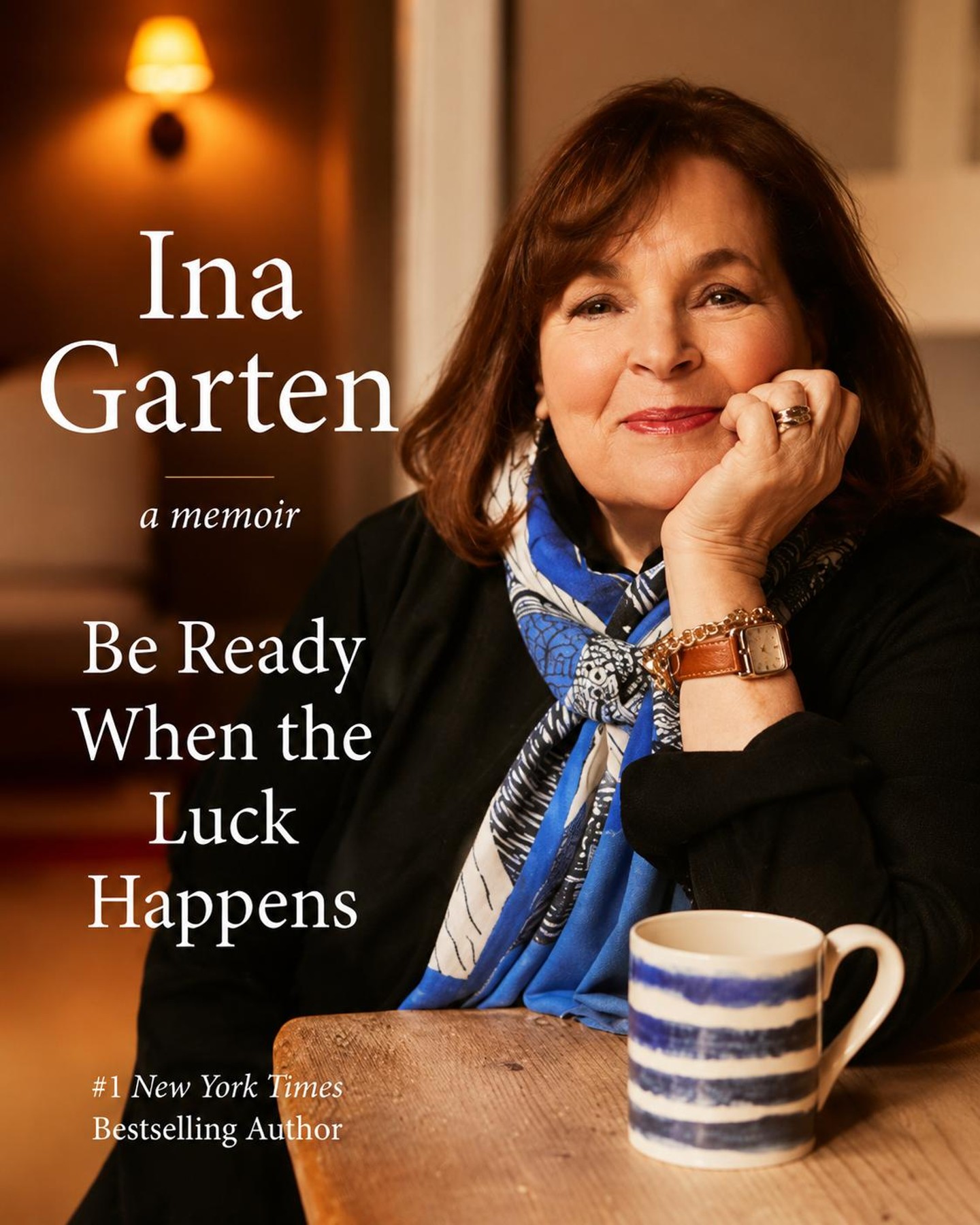 Be Ready When the Luck Happens – Ina Garten