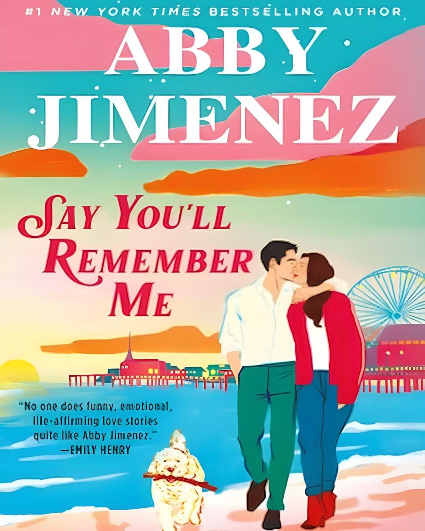 Say You’ll Remember Me by Abby Jimenez