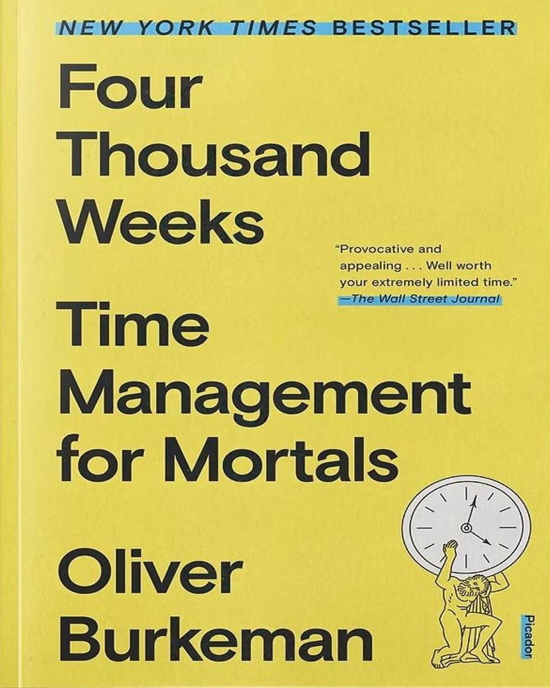 Four Thousand Weeks – Oliver Burkeman
