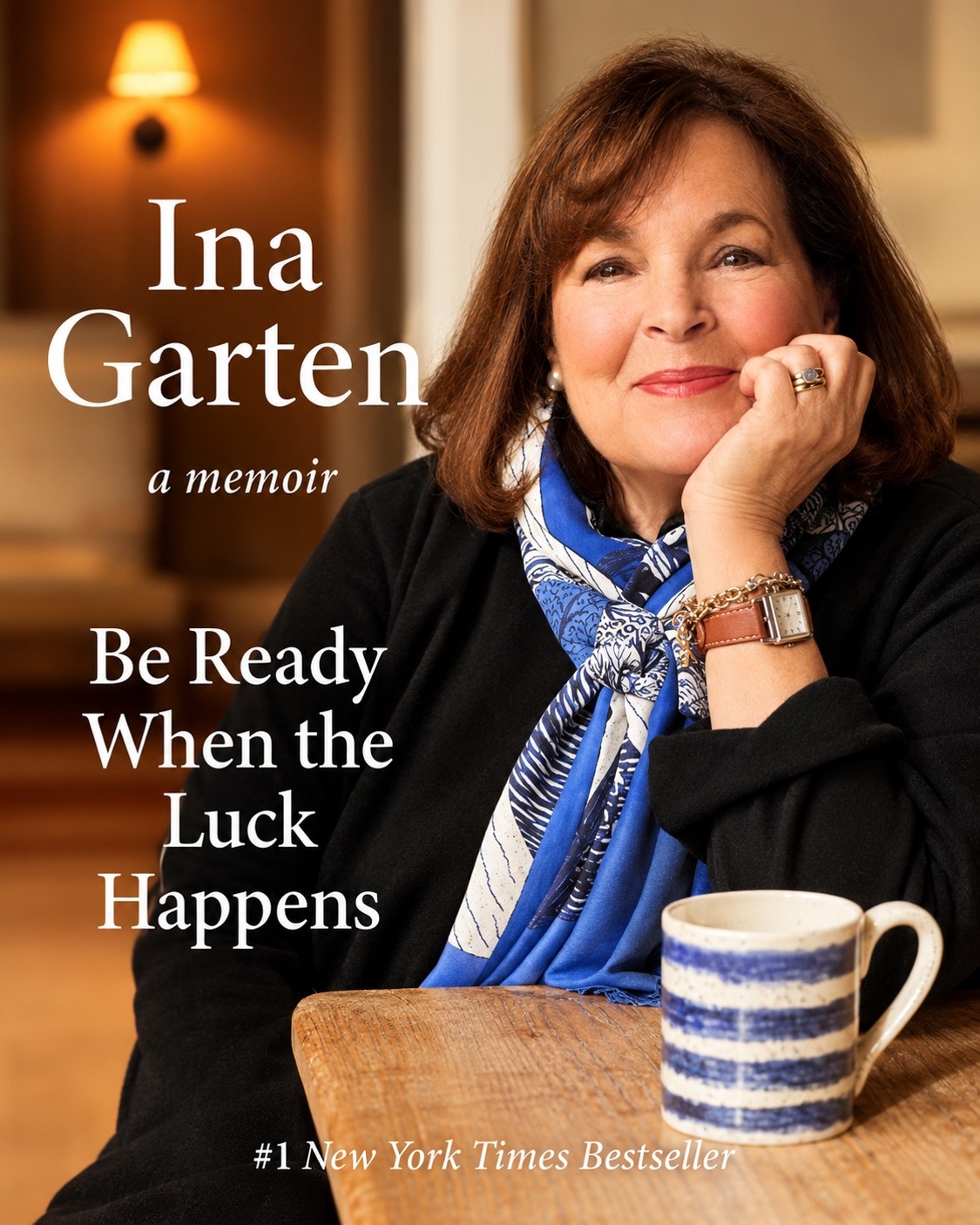 Be Ready When the Luck Happens by Ina Garten