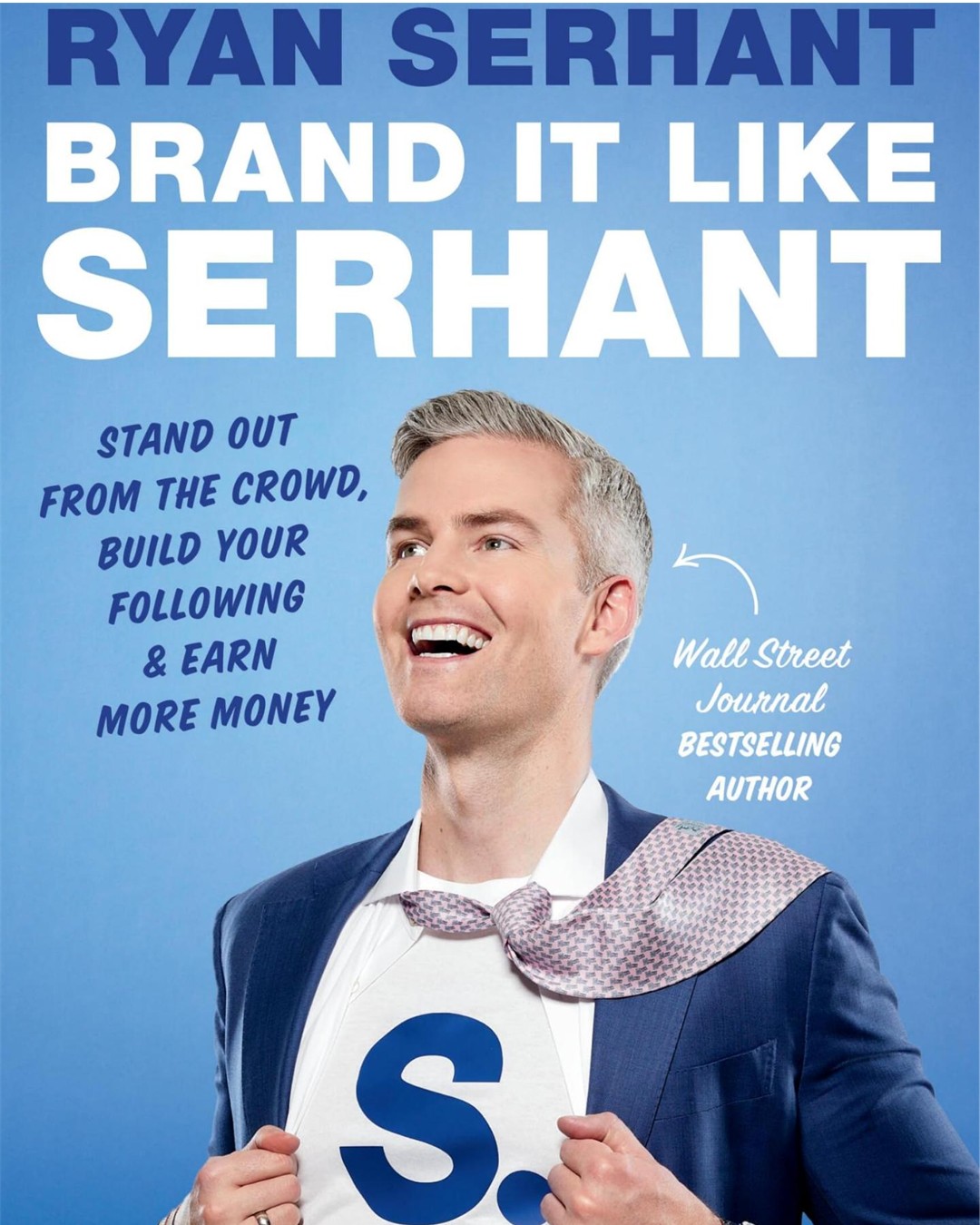Brand It Like Serhant by Ryan Serhant